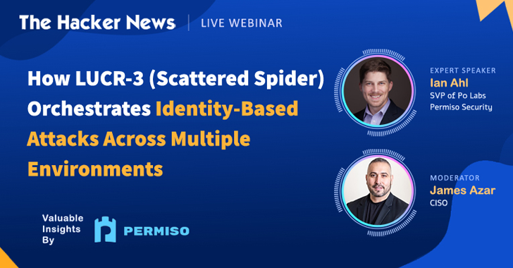 Stop LUCR-3 Attacks: Learn Key Identity Security Tactics in This Expert Webinar